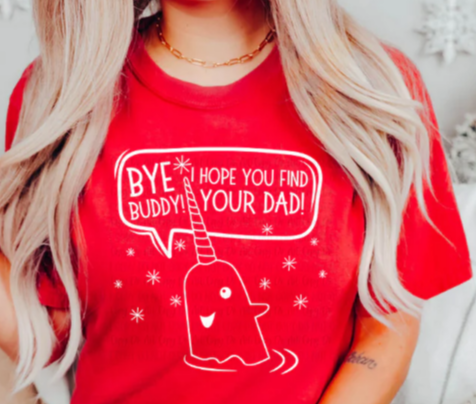 Bye Buddy! I Hope You Find Your Dad! T-Shirt