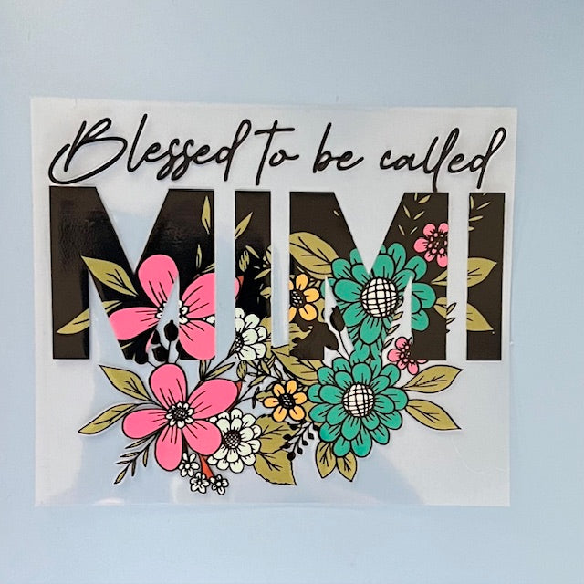 Blessed to be called MiMi -UV/DTF Decal