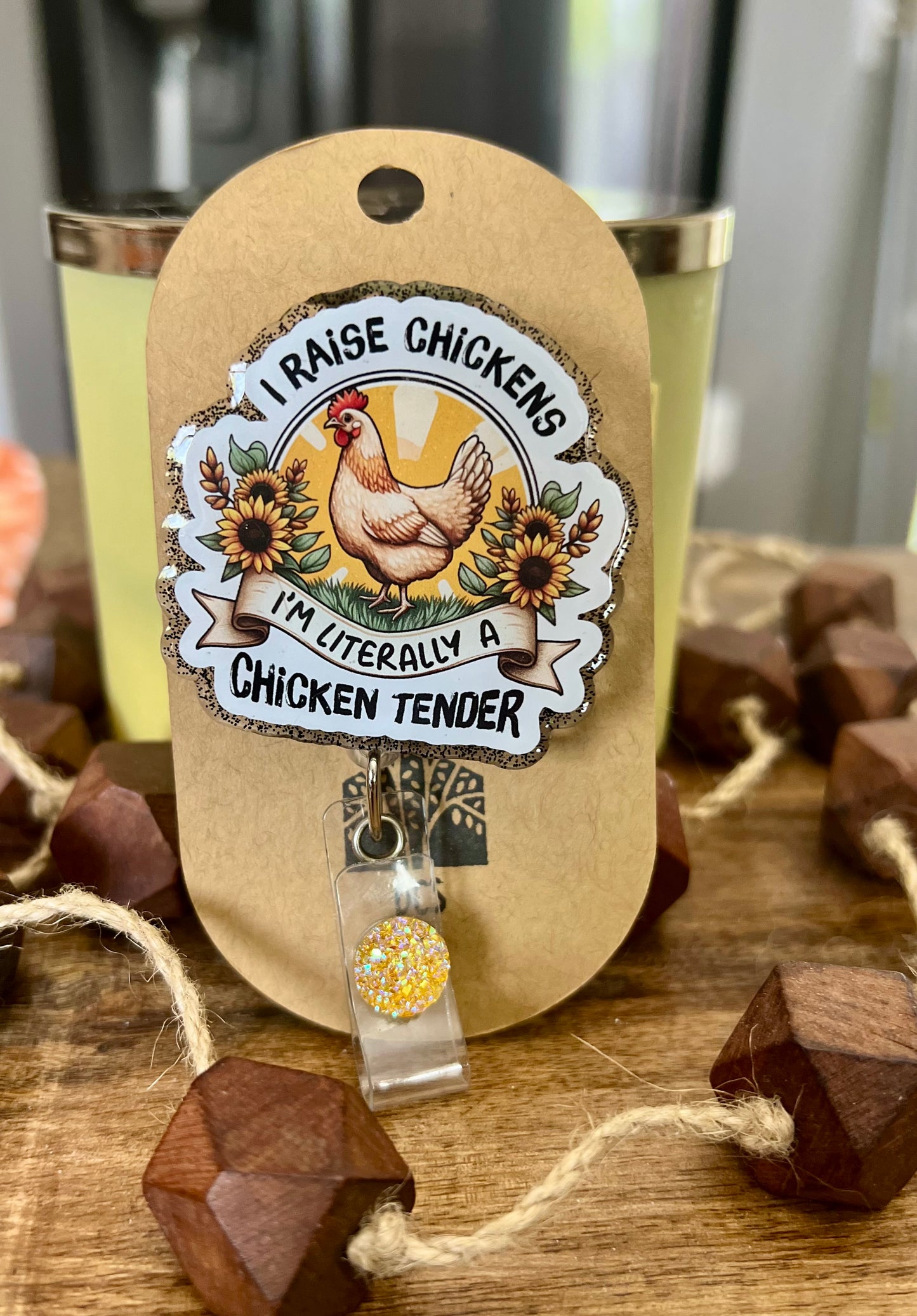I raise chickens, I'm literally a chicken tender - Retractable Badge Clip