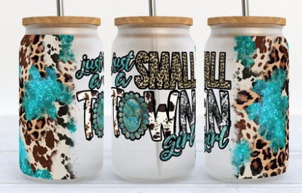 Just A Small Town Girl - UV/DTF wrap