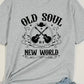 Old Soul In A New World-T-Shirt