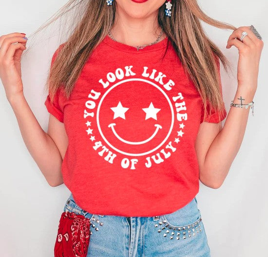 You Look Like The 4th Of July T-shirt