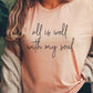 All Is Well With My Soul T-Shirt