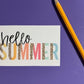 Hello Summer  -UV/DTF Decal