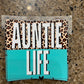 Auntie Life  -UV/DTF Decal