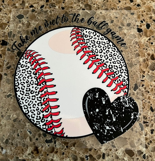 Take Me Out To The Ball Game - UV/DTF Decal