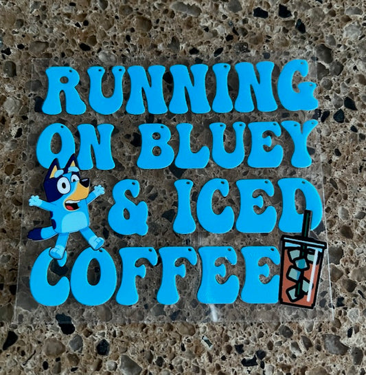 Running on Blue-y and iced coffee - UV/DTF Decal