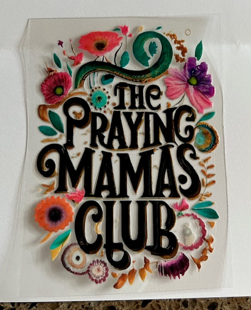 The Praying Mamas Club  - UV/DTF Decal