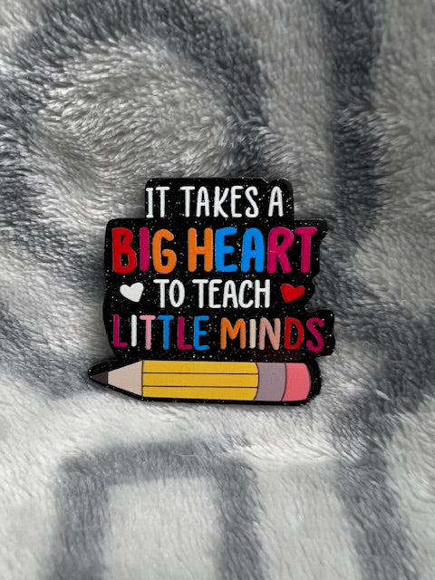 It Takes A Big Heart To Teach Little Minds  Badge Reel