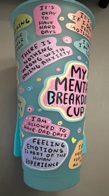 My Mental Breakdown Cup UV DTF 24oz Color Changing Cup