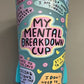 My Mental Breakdown Cup UV DTF 24oz Color Changing Cup