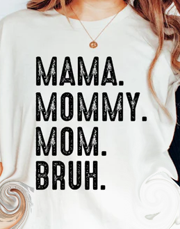 Mama Mommy Mom Bruh  T-shirt