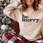 Be Merry  T-Shirt