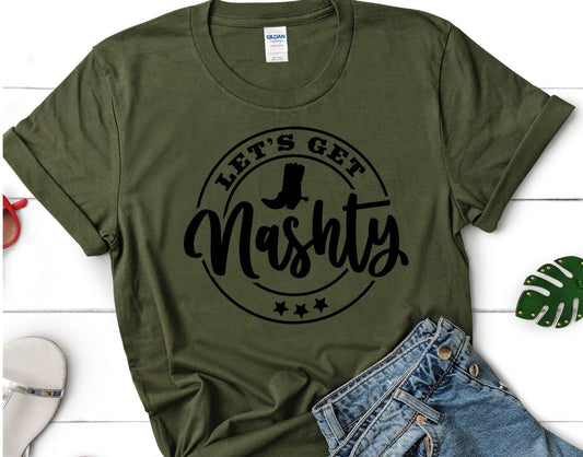 Let's Get Nashty - T-Shirt