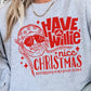 Have A W i l l i e Nice Christmas T-Shirt