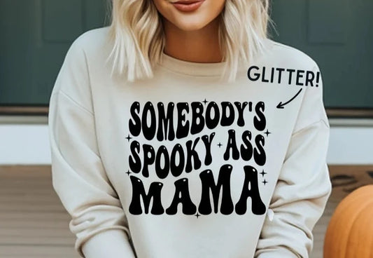 Someone's Spooky Ass Mama Glitter