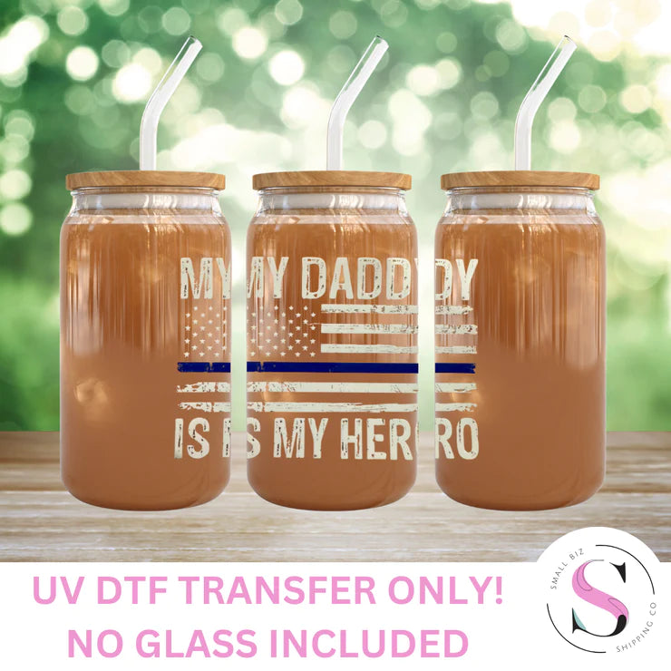 My Daddy Is My Hero Blue Line-UV/DTF Decal