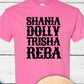 Shania Dolly Trisha Reba - T-Shirt