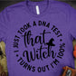 I Took A DNA Test  Turns Out I'm 100% That Witch T-shirt