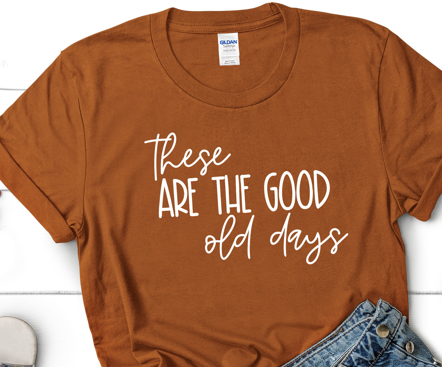 These Are The Good Old Days T-shirt