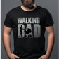 The Walking Dad T-Shirt