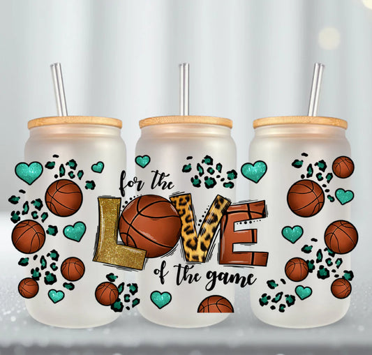 For The Love Of The Game - Basketball- UV/DTF Wrap 16oz (Copy)