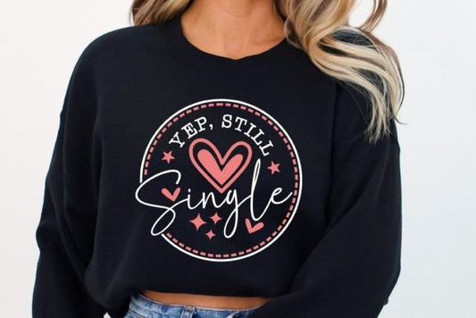 Yep - Still Single Shirt