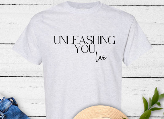 Unleashing You Live Event T-Shirt