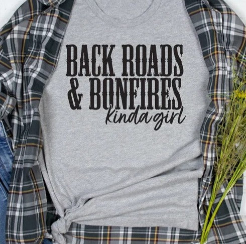 Backroads And Bonfires Kinda Girl  T-shirt