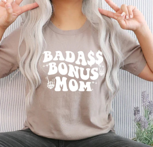 Badass Bonus Mom  T-shirt