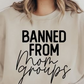 Banned From Mom Groups T-shirt