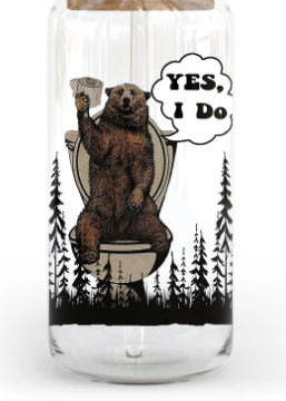 Does a Bear Poop in the woods?  20/40oz -UV/DTF Decal