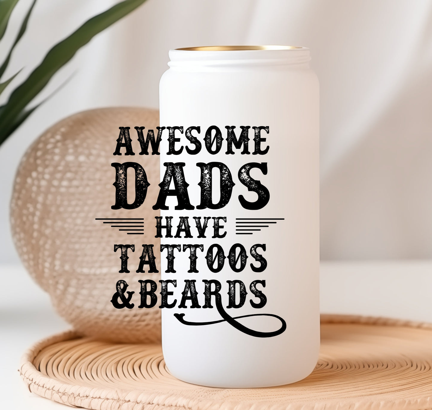 Awesome Dad's Have Tattoos & Beards - UV/DTF Decal