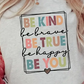 Be Kind Be Brave Be Happy Be You