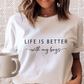 Life Is Better With My Boys T-shirt