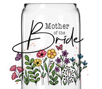 Mother Of The Bride  - UV/DTF Decal