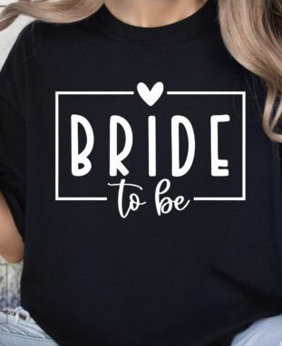 Bride To Be T-shirt