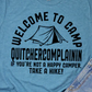 Welcome To Camp Quitchercomplainin T-shirt