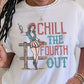 Chill The Fourth Out T-shirt