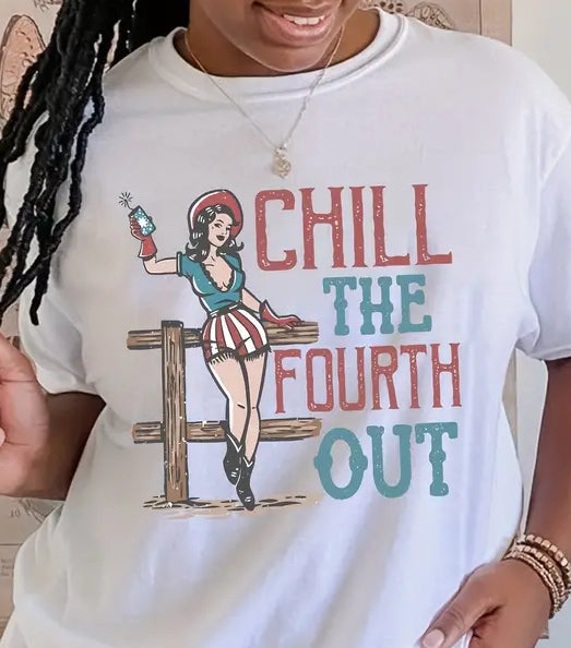 Chill The Fourth Out T-shirt