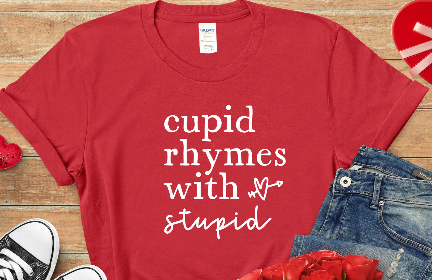 Cupid Rhymes with Stupid Shirt