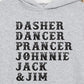 Dasher, Dancer, Prancer, Johnnie, Jack & Jim T-Shirt