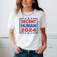 Decent Human 2024  T-shirt