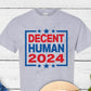 Decent Human 2024  T-shirt