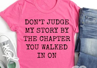 Don't Judge My Story By The Chapter You Walked In On T-shirt