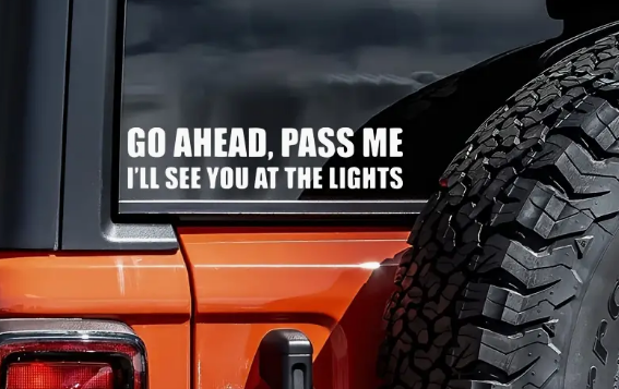 Go Ahead And Pass Me - See You At The Light   Car Decal