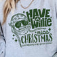 Have A W i l l i e Nice Christmas T-Shirt