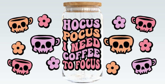 Hocus Pocus I Need Coffee to Focus UV/DTF wrap