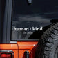 Human Kind - Be Both  Car Decal