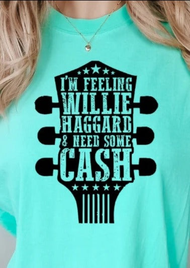 I'm Feeling Willie Haggard & Need Some Cash T-shirt